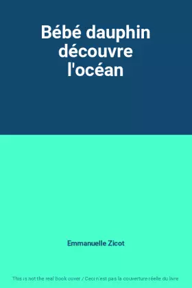 Couverture du produit · Bébé dauphin découvre l'océan