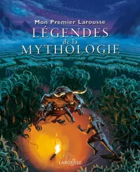 Couverture du produit · Mon premier Larousse des légendes de la mythologie
