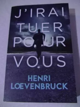 Couverture du produit · J'IRAI TUER POUR VOUS