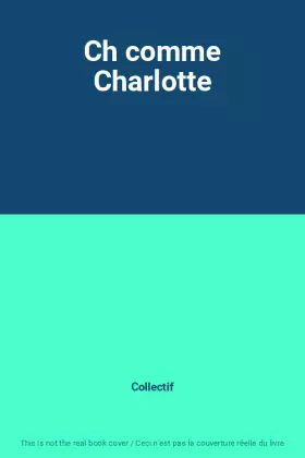 Couverture du produit · Ch comme Charlotte