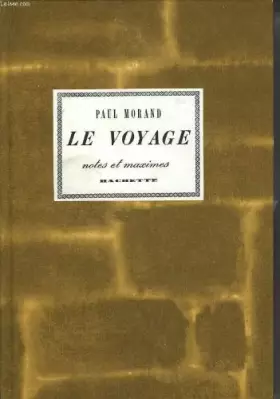 Couverture du produit · Le Voyage, notes et maximes
