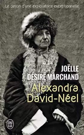 Couverture du produit · Alexandra David-Néel : Le destin d'une exploratrice exceptionnelle