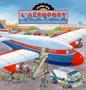 Couverture du produit · L'aéroport : Mon livre à fenêtres-surprises