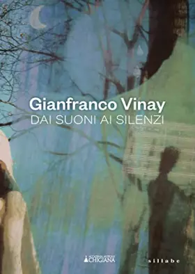 Couverture du produit · Gianfranco Vinay. Dai suoni ai silenzi