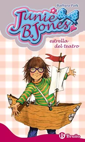 Couverture du produit · Junie B. Jones, estrella del teatro (Castellano - A PARTIR DE 6 AÑOS - PERSONAJES Y SERIES - Junie B. Jones)