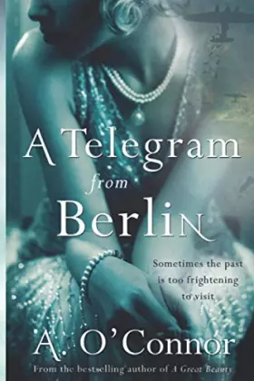 Couverture du produit · A Telegram from Berlin: A dramatic story set in the Irish corridors of power during World War II