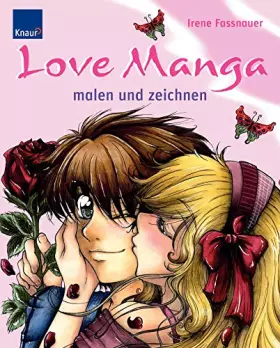 Couverture du produit · Love Manga malen und zeichnen