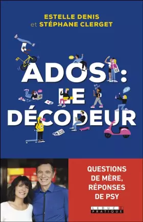Couverture du produit · Ados : le décodeur: Questions de mère, réponses de psy