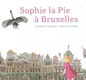 Couverture du produit · Sophie la Pie à Bruxelles