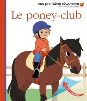 Couverture du produit · Le poney-club • Mes premières découvertes • de 3 à 6 ans