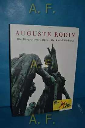 Couverture du produit · Auguste Rodin - Les Bourgeois de Calais