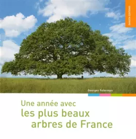 Couverture du produit · UNE ANNEE AVEC LES PLUS BEAUX ARBRES DE FRANCE