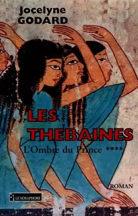 Couverture du produit · Les Thébaines. L'Ombre du Prince