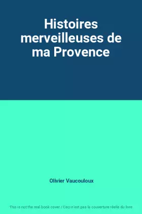 Couverture du produit · Histoires merveilleuses de ma Provence