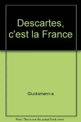 Couverture du produit · Descartes c'est la France