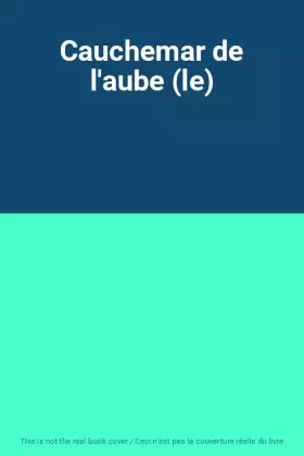 Couverture du produit · Cauchemar de l'aube (le)
