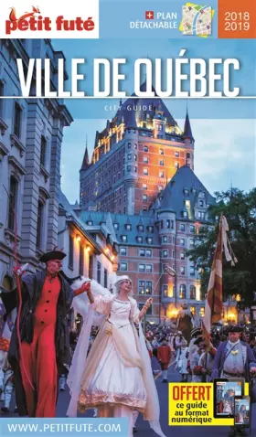 Couverture du produit · VILLE DE QUEBEC 2018 PETIT FUTE + OFFRE NUM + PLAN