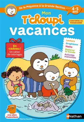 Couverture du produit · Cahier de vacances T'choupi - j'entre en Grande Section - maternelle 4/5 ans