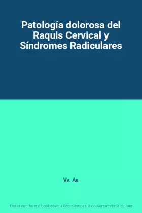 Couverture du produit · Patología dolorosa del Raquis Cervical y Síndromes Radiculares