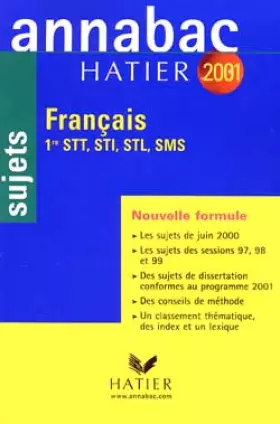 Couverture du produit · Annabac 2001. Français. 1ère STT, STI, STL, SMS
