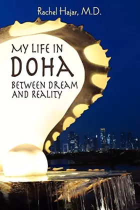 Couverture du produit · My Life in Doha: Between Dream and Reality