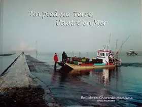 Couverture du produit · un pied sur terre l'autre en mer...