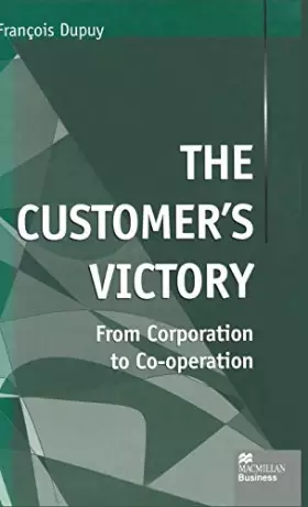 Couverture du produit · The Customer's Victory: From Corporation to Co-operation