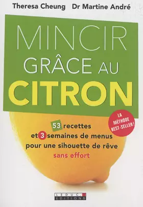 Couverture du produit · Mincir grâce au citron: La méthode la plus simple pour détoxifier son organisme et perdre du poids...