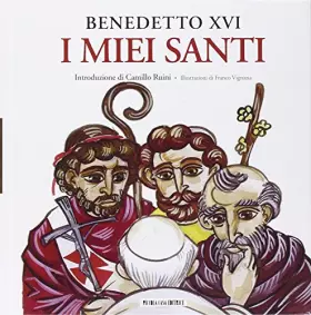 Couverture du produit · I miei santi. Interventi del Santo Padre su san Giuseppe, san Benedetto e sant'Agostino