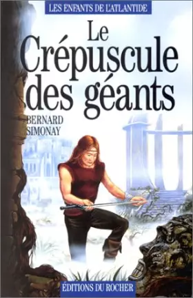 Couverture du produit · Les Enfants de l'Atlantide, tome 3 : Le Crépuscule des géants