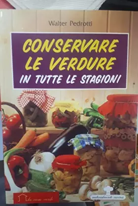 Couverture du produit · Conservare le verdure in tutte le stagioni