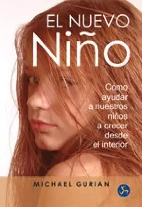 Couverture du produit · Nuevo Niño, El: Cómo Ayudar a Nuestros Niños a Crecer Desde el Interior (Autoayuda)