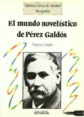 Couverture du produit · El Mundo Novelistico De Perez Galdos