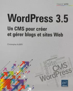 Couverture du produit · WordPress 3.5 - Un CMS pour créer et gérer blogs et sites Web