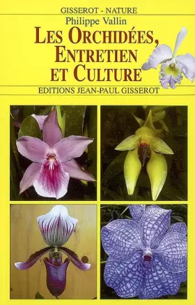 Couverture du produit · Les Orchidees, Entretien et Culture