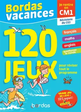 Couverture du produit · Bordas Vacances - 120 jeux pour réviser CE2 vers CM1 (ancienne édition)