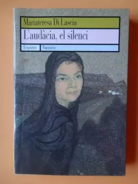 Couverture du produit · L'audàcia, el silenci (Narrativa)