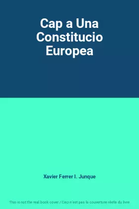 Couverture du produit · Cap a Una Constitucio Europea