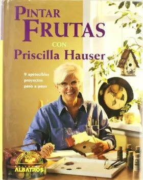Couverture du produit · Pintar Frutas Con Priscilla Hauser (Spanish Edition)