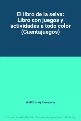 Couverture du produit · El libro de la selva: Libro con juegos y actividades a todo color (Cuentajuegos)