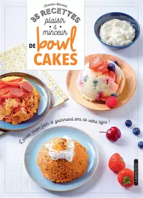 Couverture du produit · 35 recettes plaisir & minceur de bowl cakes