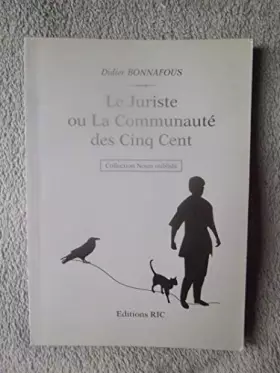 Couverture du produit · LE JURISTE OU LA COMMUNAUTE DES CINQ CENT