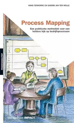 Couverture du produit · Process mapping: een praktische methodiek voor een heldere kijk op businessprocessen