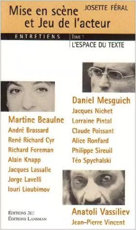 Couverture du produit · Mise en scène et jeu de l'acteur Entretiens : Tome 1, L'espace du texte