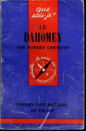 Couverture du produit · Que sais-je? N° 1176 Le Dahomey