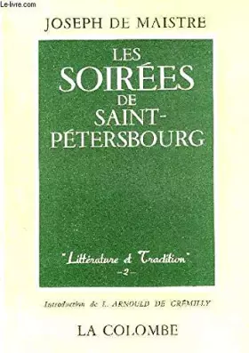 Couverture du produit · LES SOIREES DE SAINT PETERSBOURG OU ENTRETIENS SUR LE GOUVERNEMENT TEMPOREL DE LA PROVIDENCE.