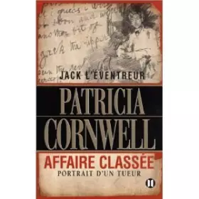 Couverture du produit · Jack l'éventreur, affaire classée : Portrait d'un tueur