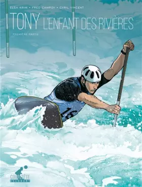 Couverture du produit · Tony T01: Première partie - L'enfant des rivières
