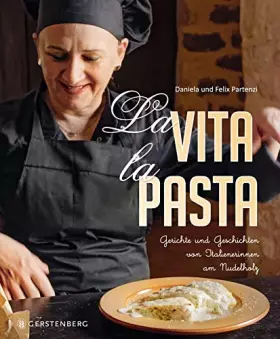Couverture du produit · La Vita, la Pasta: Gerichte und Geschichten von Italienerinnen am Nudelholz