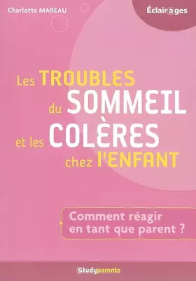 Couverture du produit · Les troubles du sommeil et les colères chez l'enfant